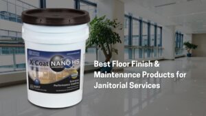 Best Floor Finish & Maintenance Products for Janitorial Services & Facilities
